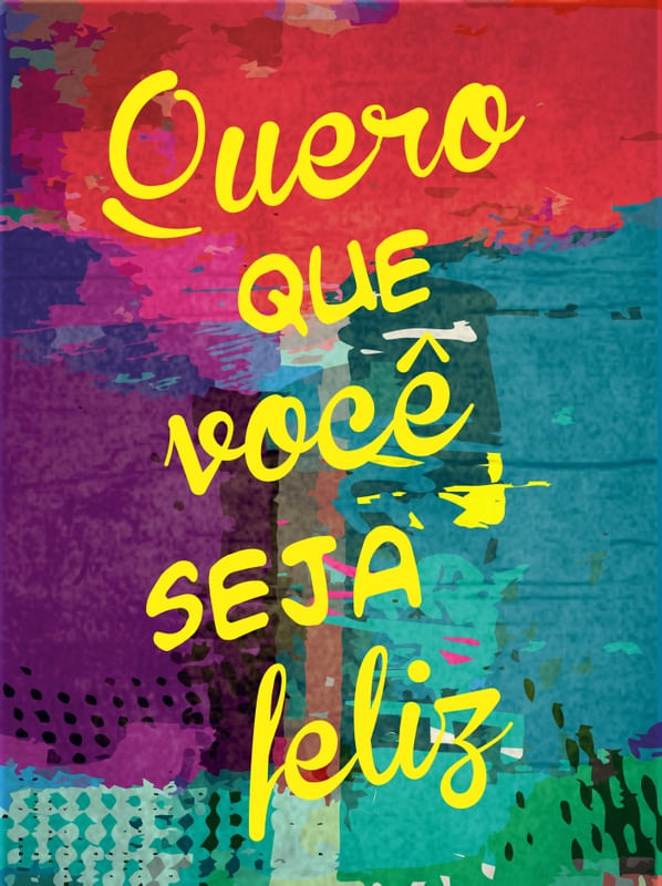 QUE VOCÊ SEJA FELIZ