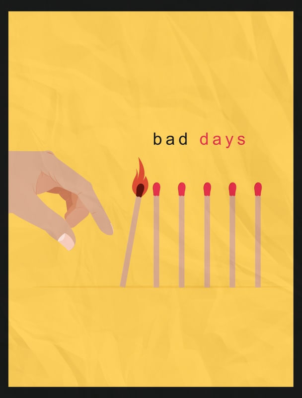 BAD DAYS