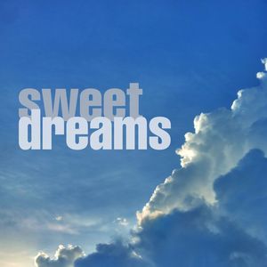 SWEET DREAMS