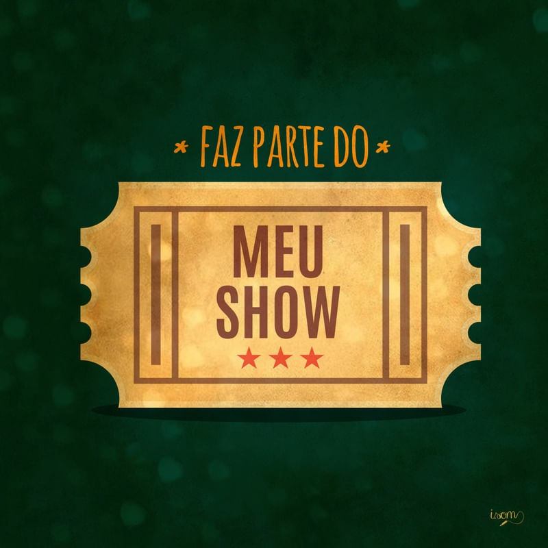 FAZ PARTE DO MEU SHOW