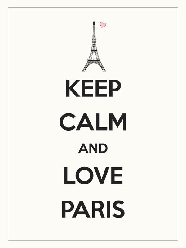 KEEP CALM AND LOVE PARIS