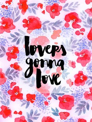 LOVERS GONNA LOVE