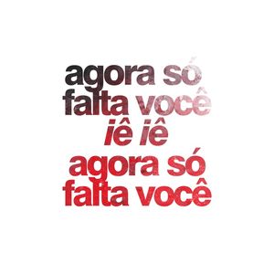 SÓ FALTA VOCÊ