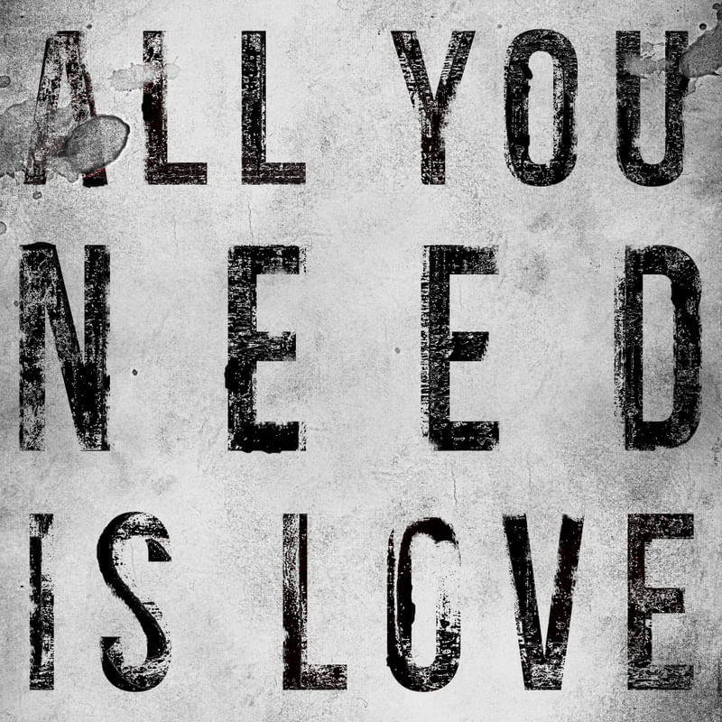 ALL WE NEED IS LOVE WHITE