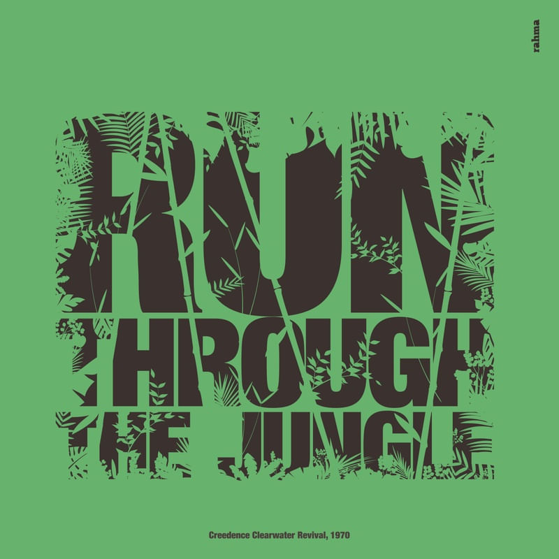 RUN THROUGH THE JUNGLE (QUADRADO)