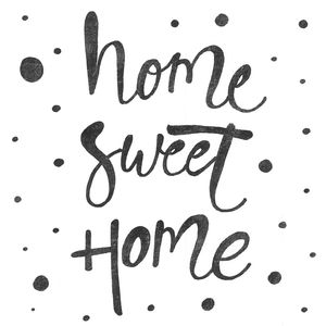 HOME SWEET HOME I
