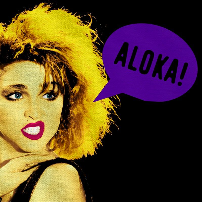 MADONNA, ALOKA!
