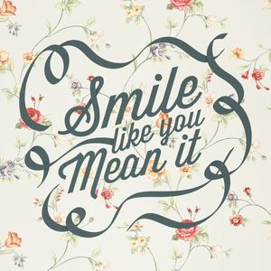 SMILE LIKE YOU MEAN IT FLOWERS 2
