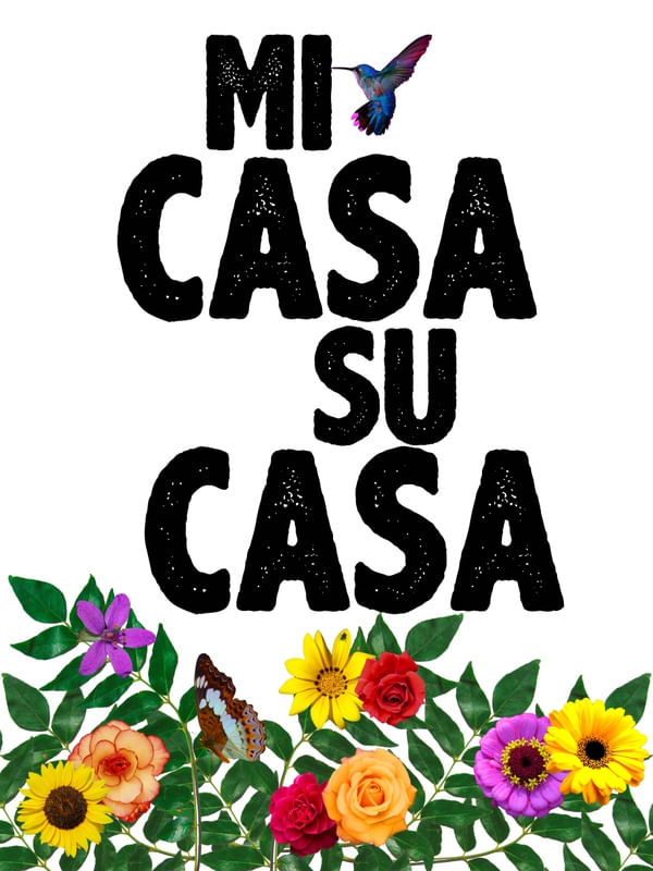 MI CASA, SU CASA!