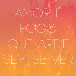 AMOR É FOGO