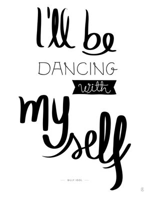 DANCING WITH MYSELF