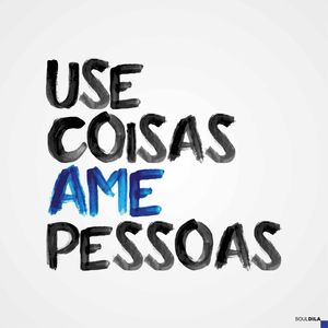 USE COISAS AME PESSOAS