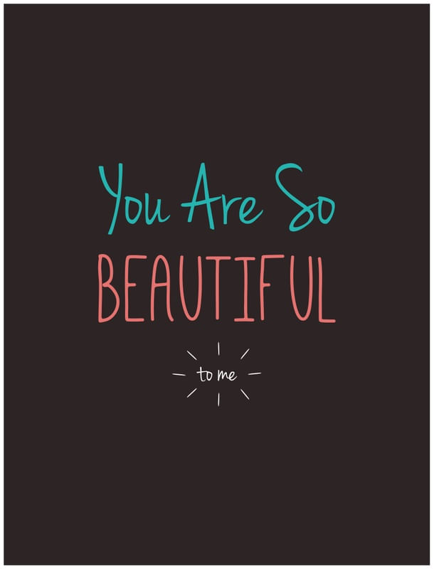 YOU ARE SO BEAUTIFUL