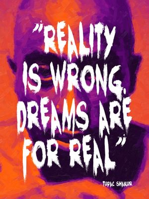 DREAMS - TUPAC SHAKUR