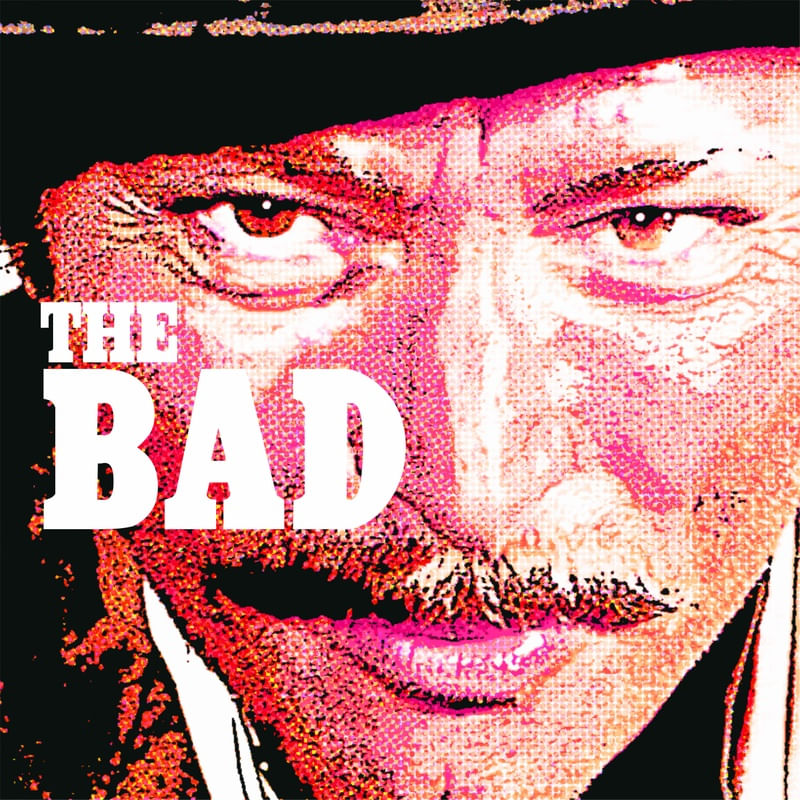 THE BAD