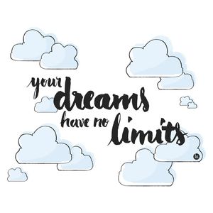 YOUR DREAMS HAVE NO LIMITS