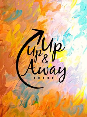 UP UP AND AWAY 1