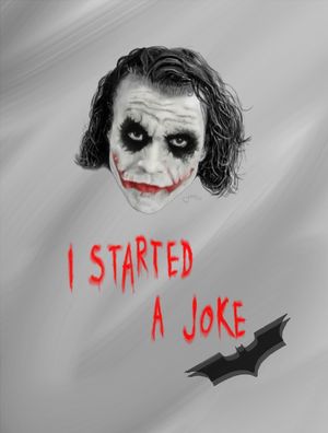 I STARTED A JOKE