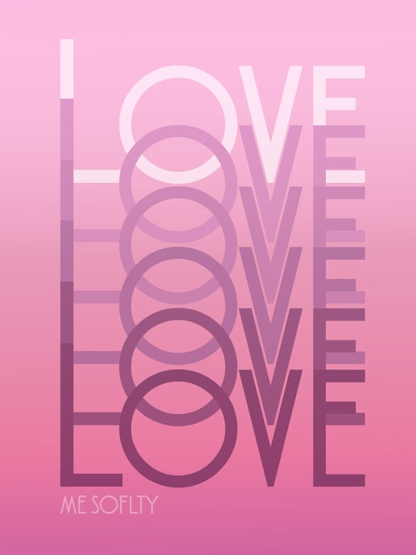 LOVE ME SOFTLY
