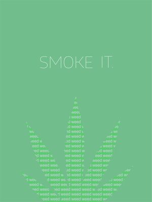 SMOKE IT