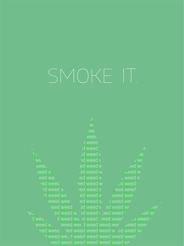 SMOKE IT