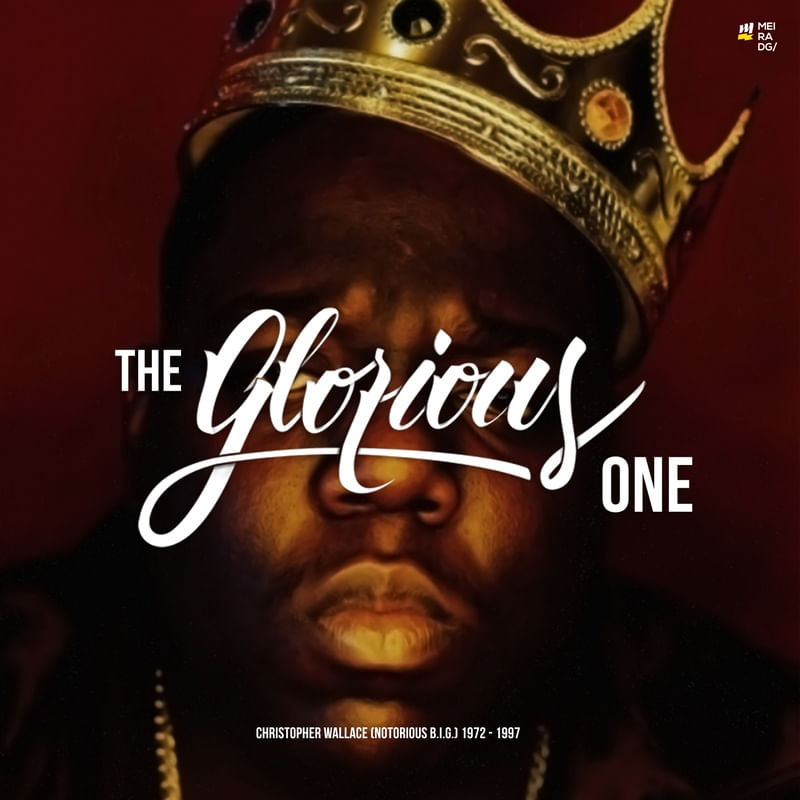 THE GLORIOUS ONE - NOTORIOUS B.I.G.