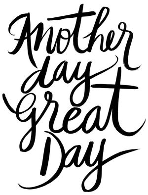 ANOTHER GREAT DAY