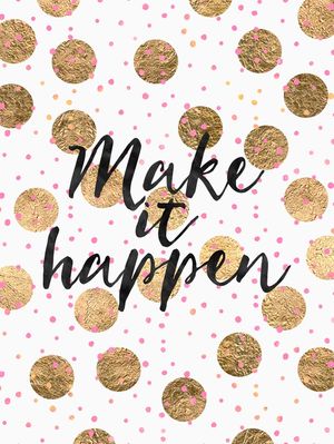 MAKE IT HAPPEN 01