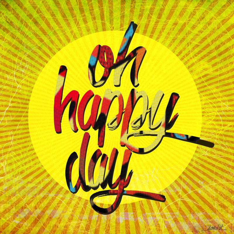 OH HAPPY DAY