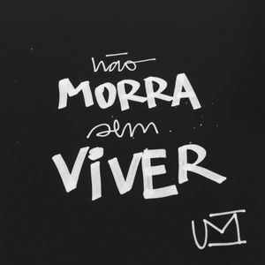 NÃO MORRA SEM VIVER