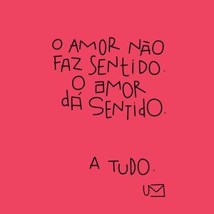 O AMOR DÁ SENTIDO