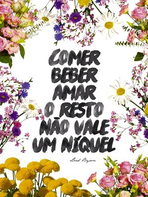 COMER, BEBER, AMAR