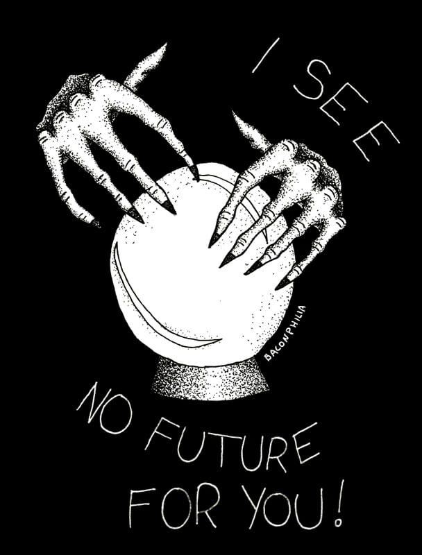 I SEE NO FUTURE
