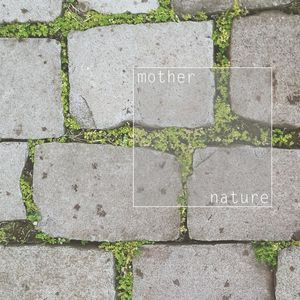 MOTHER NATURE