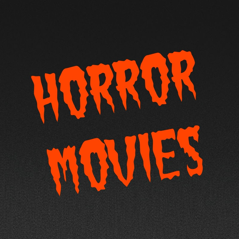 HORROR MOVIES