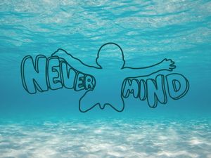 NEVERMIND