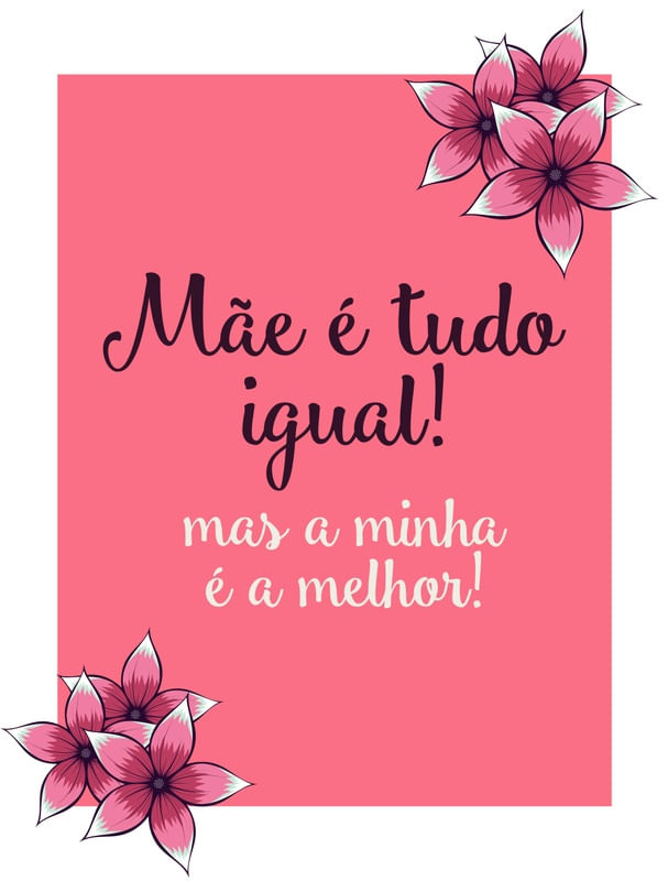 MÃE É TUDO IGUAL