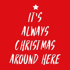 ALWAYS CHRISTMAS
