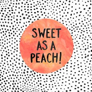 SWEET AS A PEACH