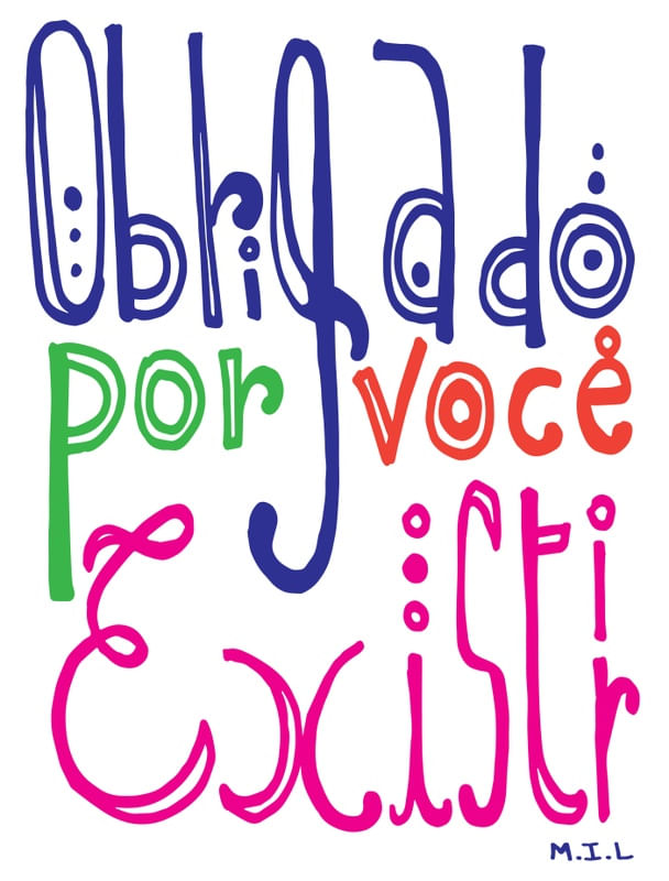 OBRIGADO POR VOCÊ EXISTIR