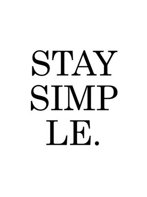 STAY SIMPLE