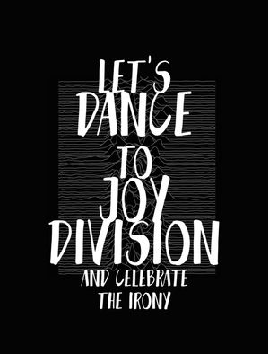 LETS DANCE TO JOY DIVISION