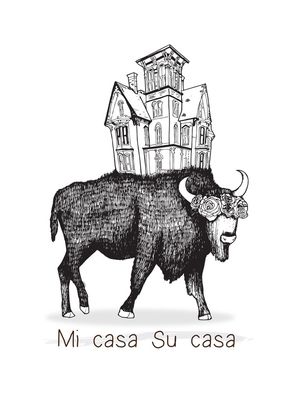 MI CASA SU CASA, BULL!
