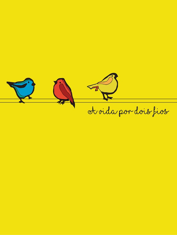 A VIDA POR DOIS FIOS - PASSARINHOS (RETRATO)