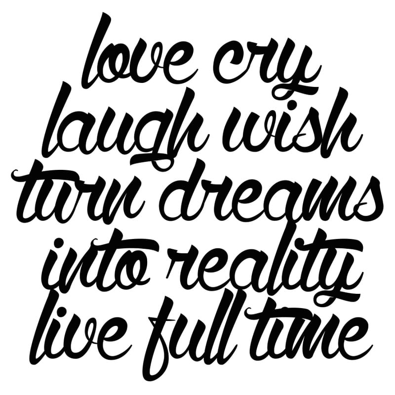 LOVE CRY LAUGH WISH