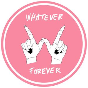 WHATEVER FOREVER