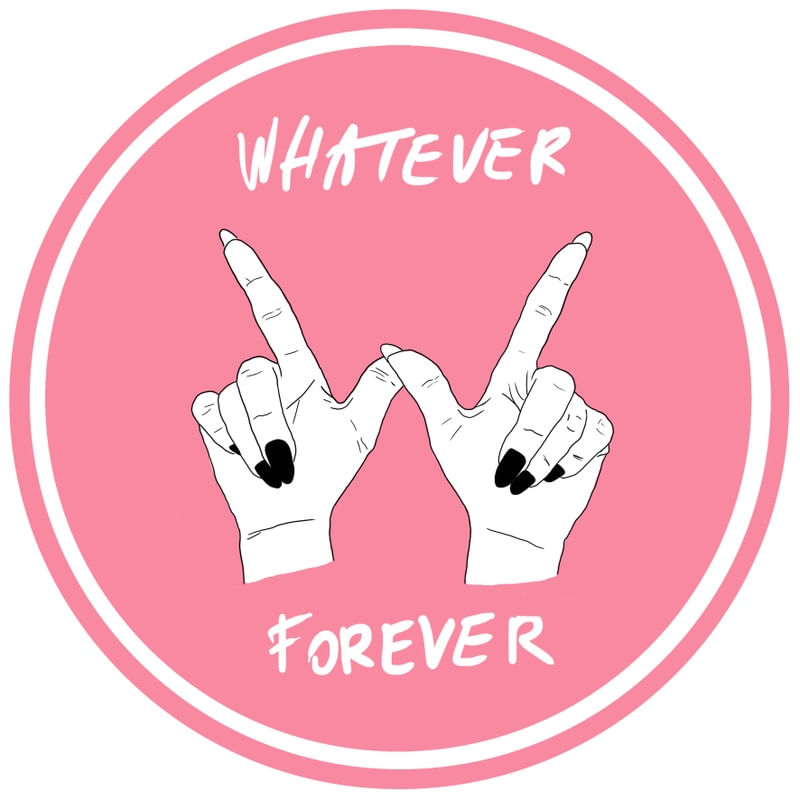 WHATEVER FOREVER