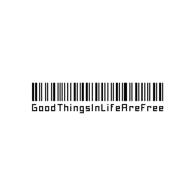 GOOD THINGS ARE FREE