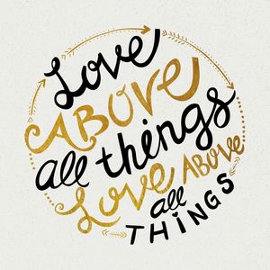 LOVE ABOVE ALL