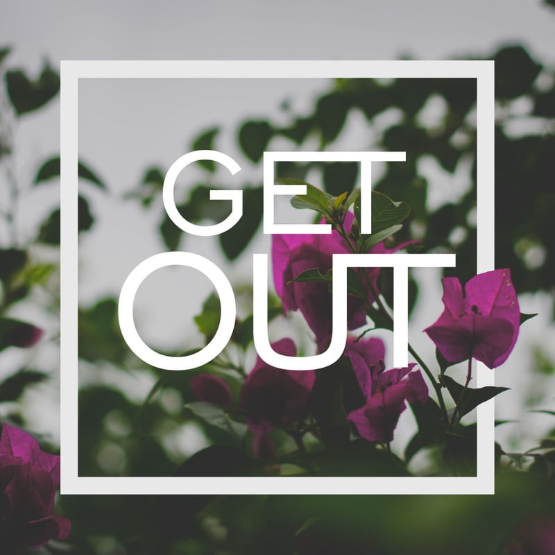 GET OUT